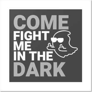 Come Fight Me in the Dark Posters and Art